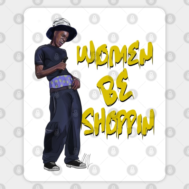 Nutty Professor: Women Be Shoppin' Magnet by 51Deesigns